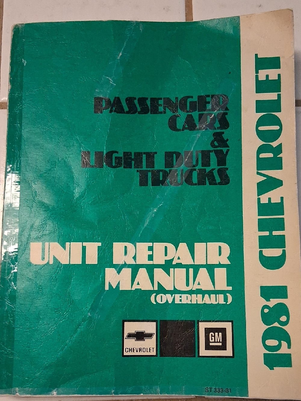 1981 Chevrolet Unit Repair Manual Passenger Cars & Light Duty Trucks